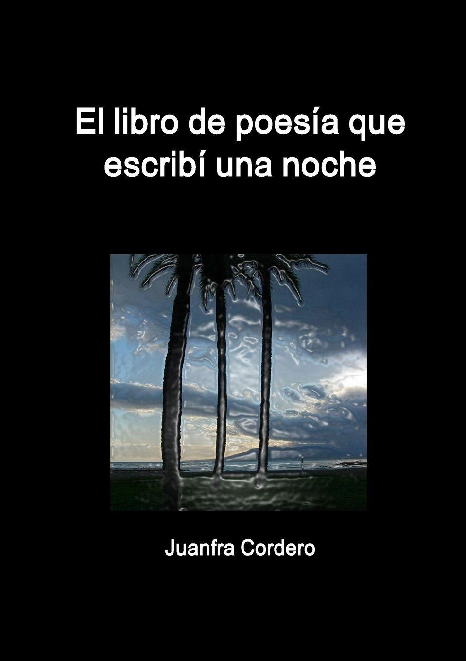 Vorderes Coverbild El libro de poesía que escribí una noche