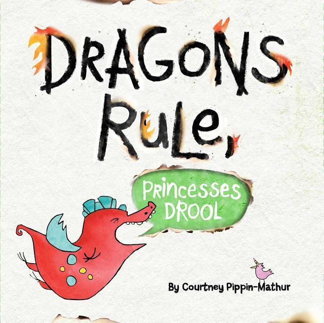 Vorderes Coverbild Dragons Rule, Princesses Drool!