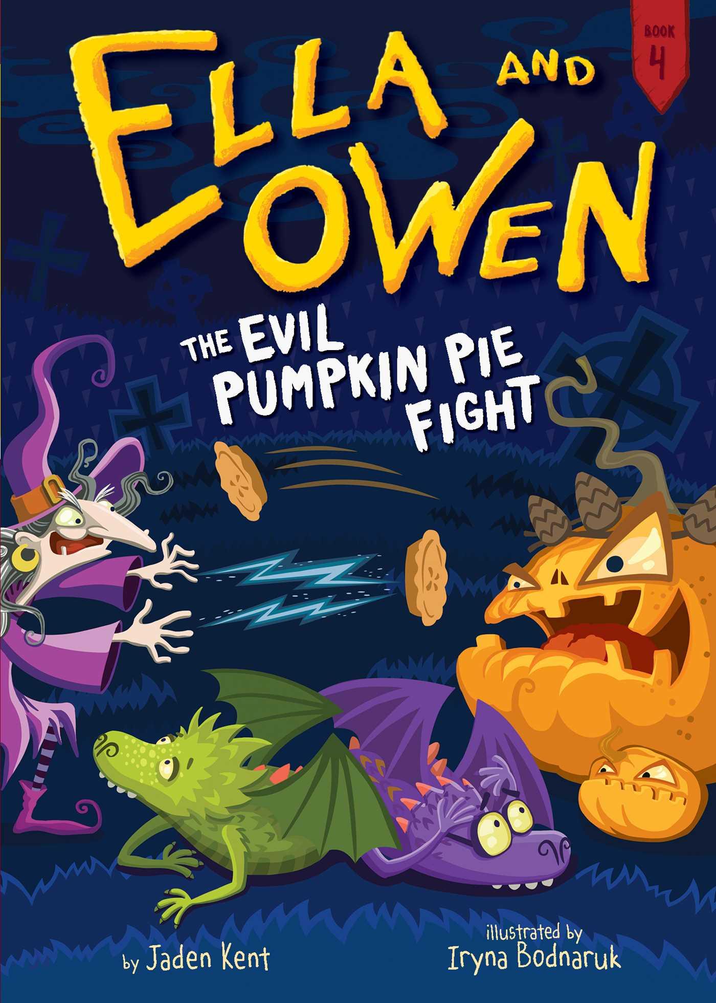 Vorderes Coverbild Ella and Owen 4: The Evil Pumpkin Pie Fight!