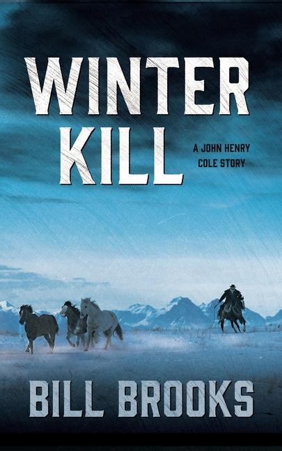 Vorderes Coverbild Winter Kill: A John Henry Cole Story