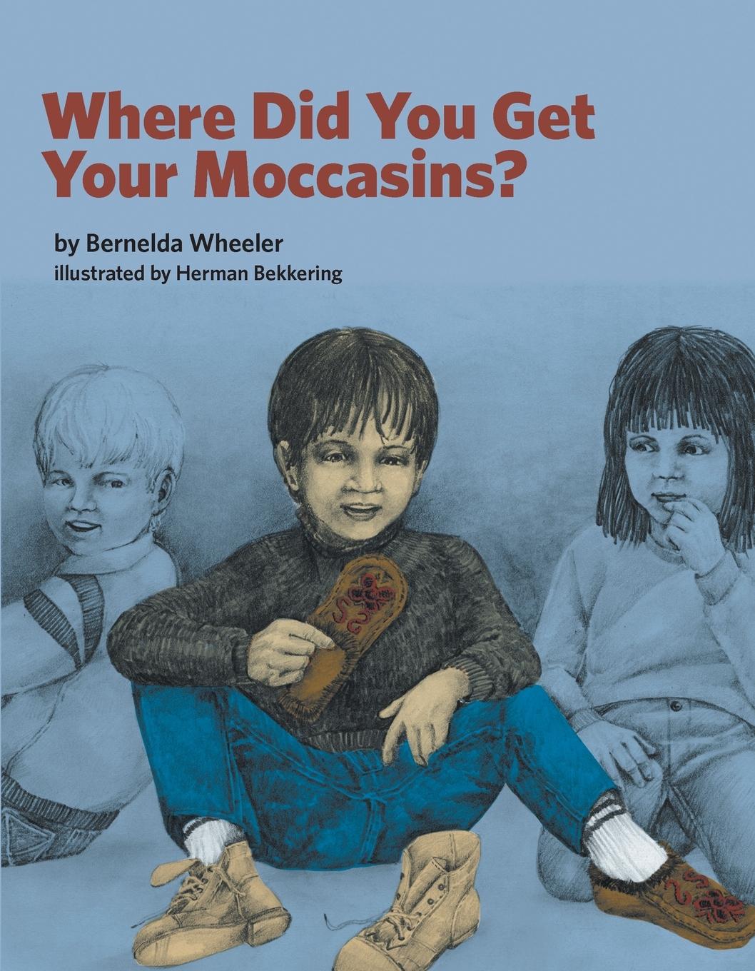 Vorderes Coverbild Where Did You Get Your Moccasins?