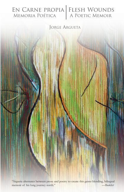Vorderes Coverbild En Carne Propia / Flesh Wounds: Memoria Poetica / A Poetic Memoir