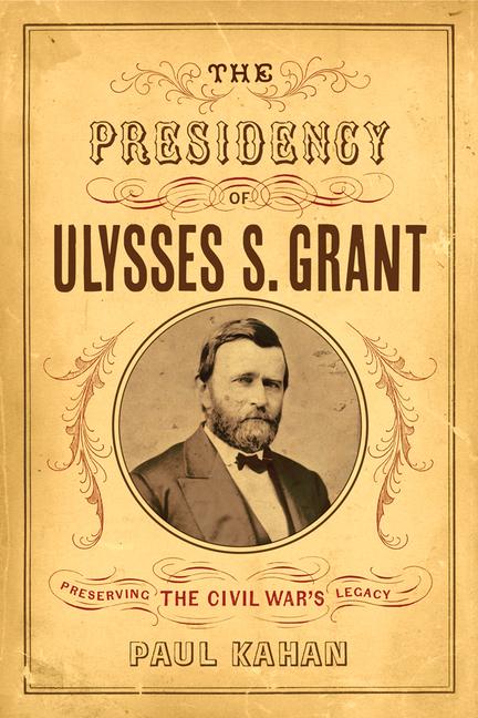 Vorderes Coverbild The Presidency of Ulysses S. Grant