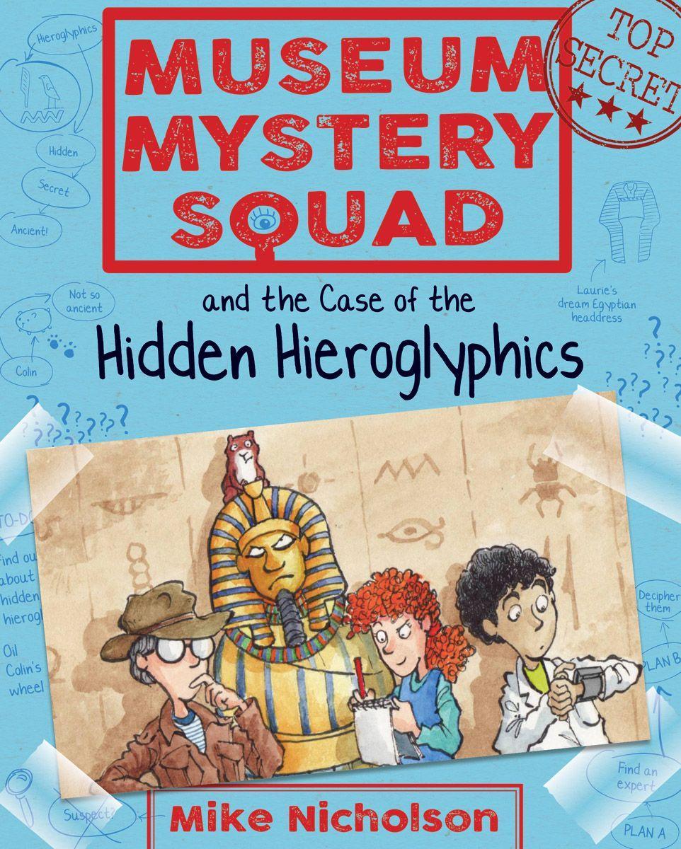 Vorderes Coverbild Museum Mystery Squad and the Case of the Hidden Hieroglyphics