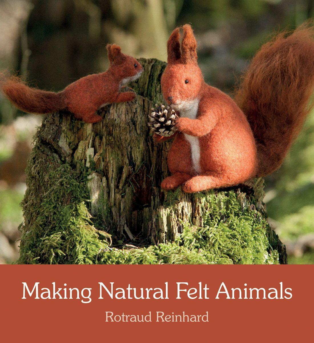 Vorderes Coverbild Making Natural Felt Animals