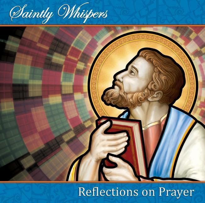 Vorderes Coverbild Audio CD - Saintly Whispers - Reflections on Prayer