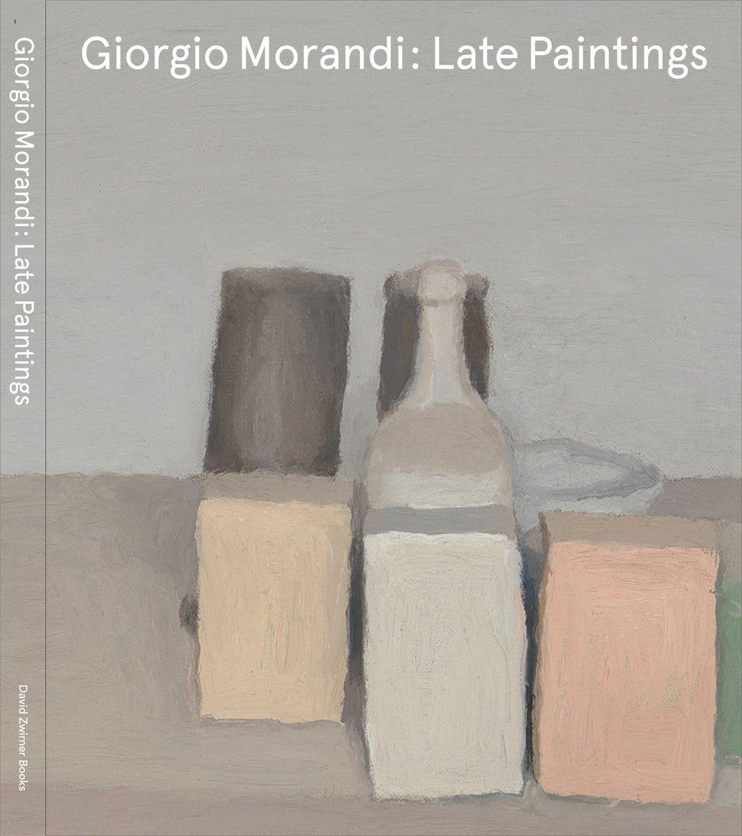 Vorderes Coverbild Giorgio Morandi: Late Paintings