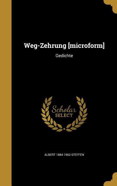 Vorderes Coverbild Weg-Zehrung [microform]