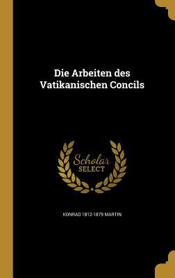 Vorderes Coverbild Die Arbeiten des Vatikanischen Concils