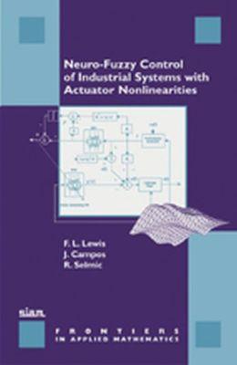 Vorderes Coverbild Neuro-Fuzzy Control of Industrial Systems with Actuator Nonlinearities
