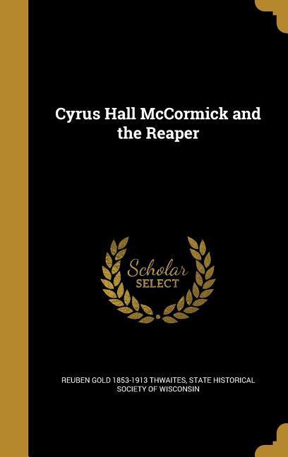 Vorderes Coverbild Cyrus Hall McCormick and the Reaper