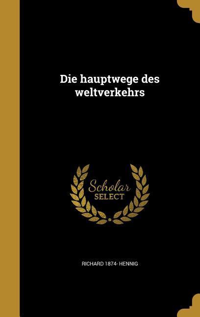 Vorderes Coverbild Die hauptwege des weltverkehrs