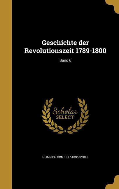 Vorderes Coverbild Geschichte der Revolutionszeit 1789-1800; Band 6