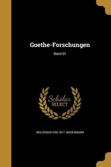 Vorderes Coverbild Goethe-Forschungen; Band 01