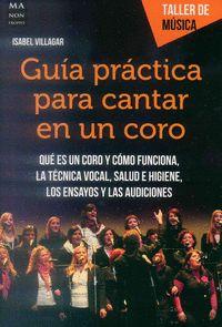 Vorderes Coverbild Guía Práctica Para Cantar En Un Coro