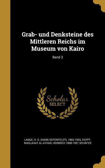 Vorderes Coverbild Grab- und Denksteine des Mittleren Reichs im Museum von Kairo; Band 3