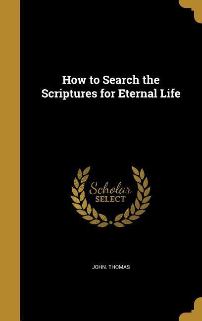 Vorderes Coverbild How to Search the Scriptures for Eternal Life