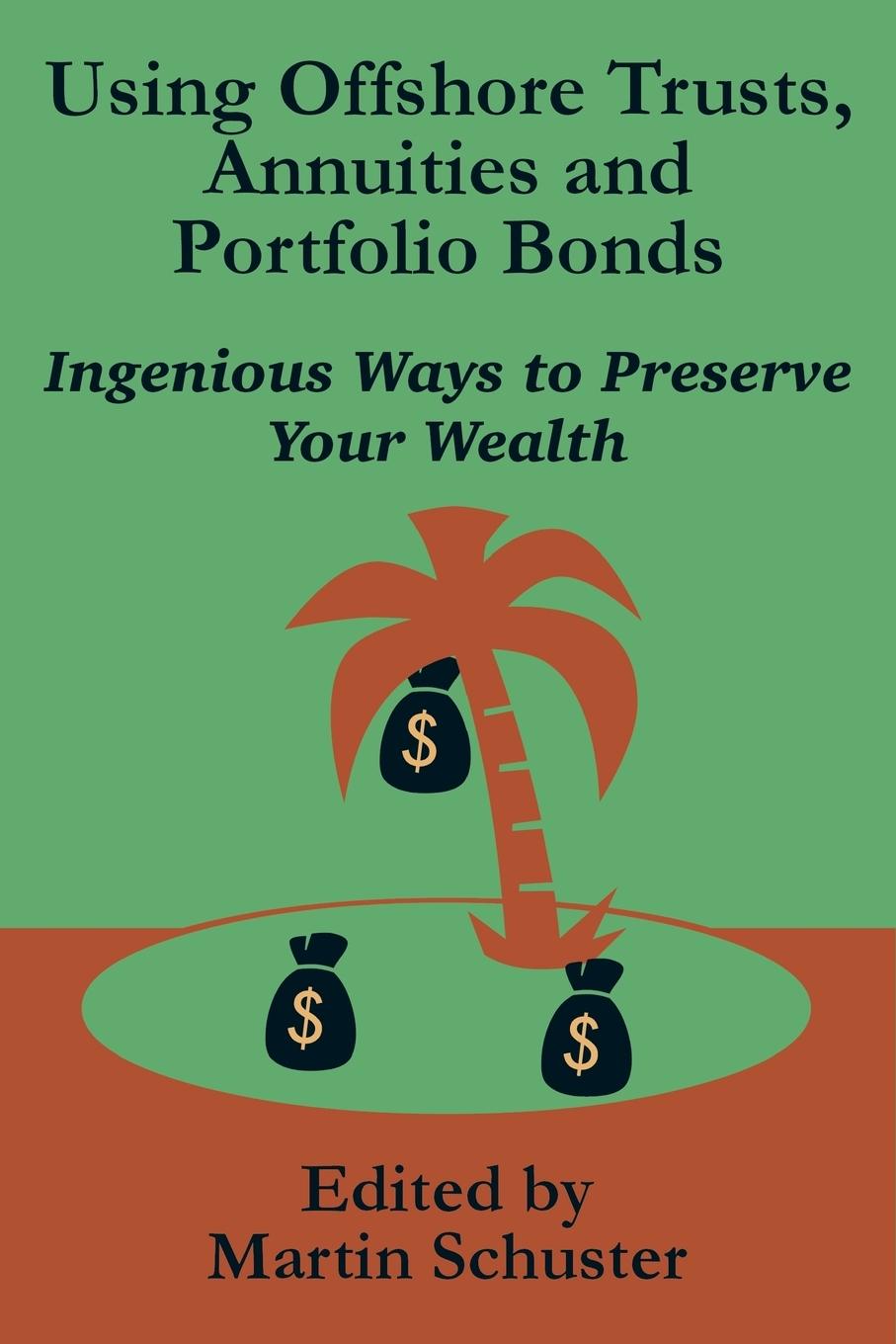 Vorderes Coverbild Using Offshore Trusts, Annuities and Portfolio Bonds