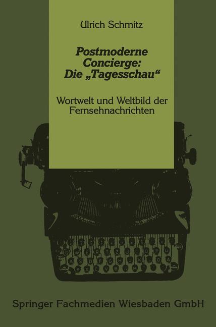 Vorderes Coverbild Postmoderne Concierge: Die "Tagesschau"