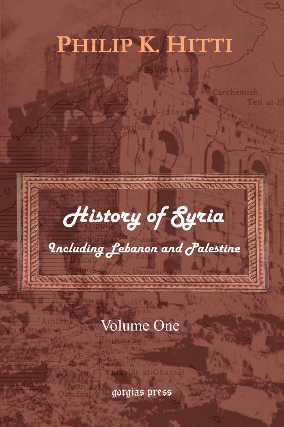 Vorderes Coverbild History of Syria Including Lebanon and Palestine (Volume 1)