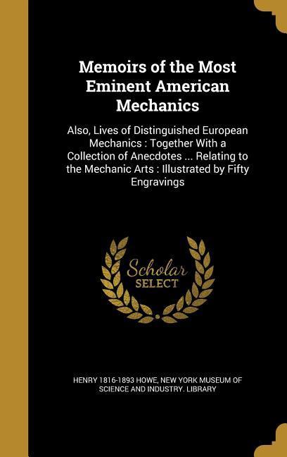 Vorderes Coverbild Memoirs of the Most Eminent American Mechanics