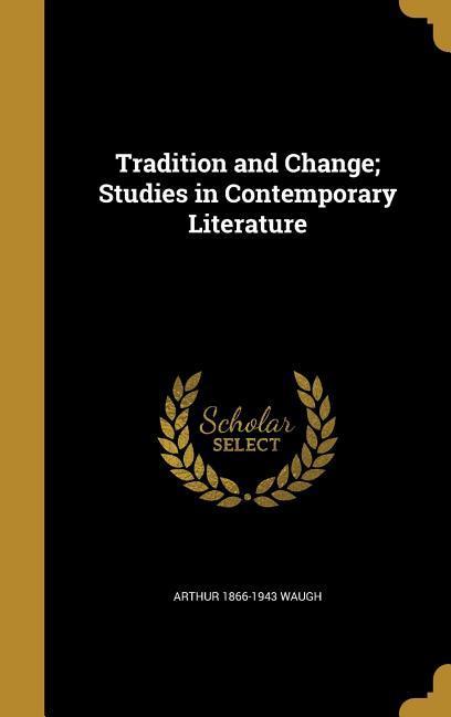 Vorderes Coverbild Tradition and Change; Studies in Contemporary Literature
