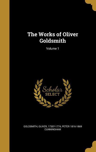 Vorderes Coverbild The Works of Oliver Goldsmith; Volume 1