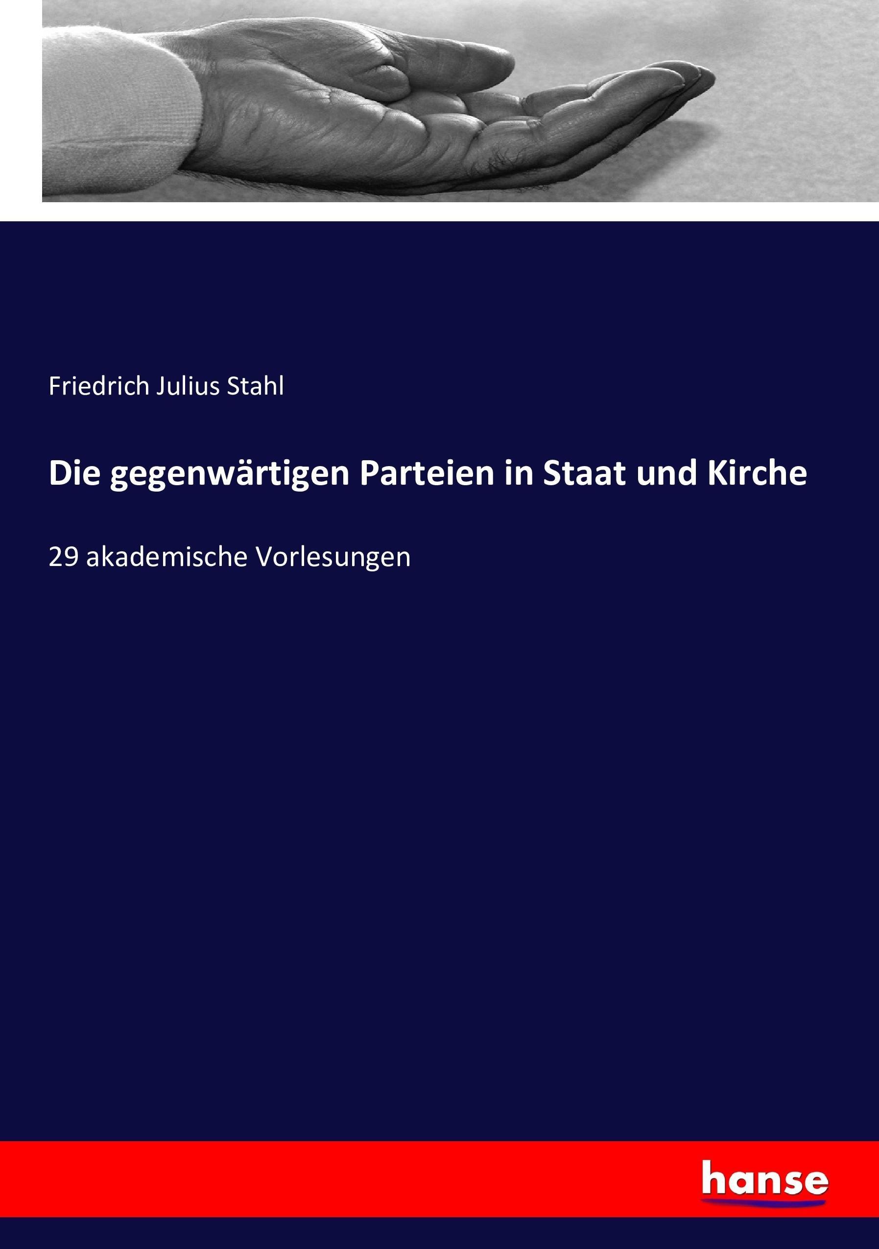 Vorderes Coverbild Die gegenwärtigen Parteien in Staat und Kirche