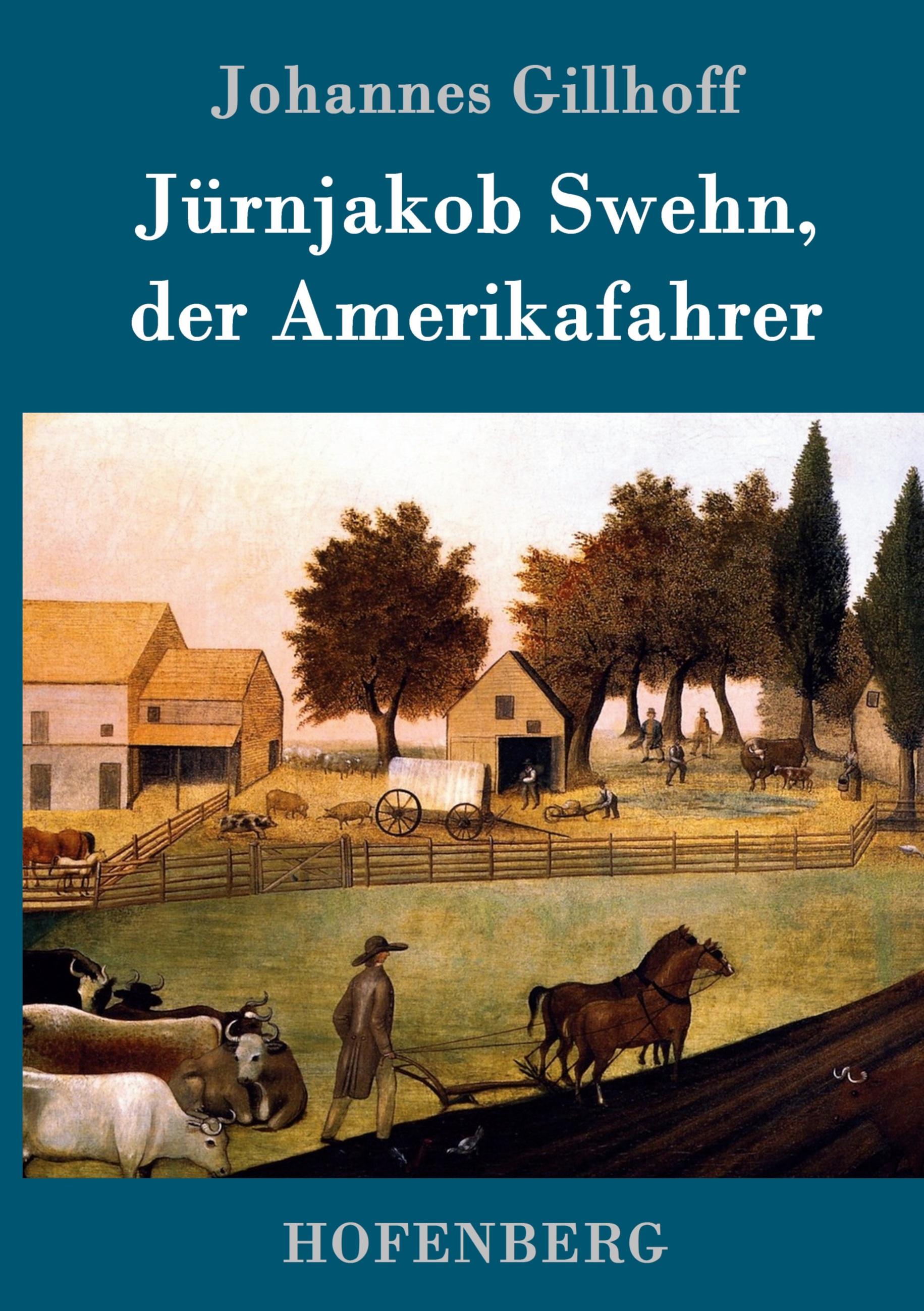 Vorderes Coverbild Jürnjakob Swehn, der Amerikafahrer
