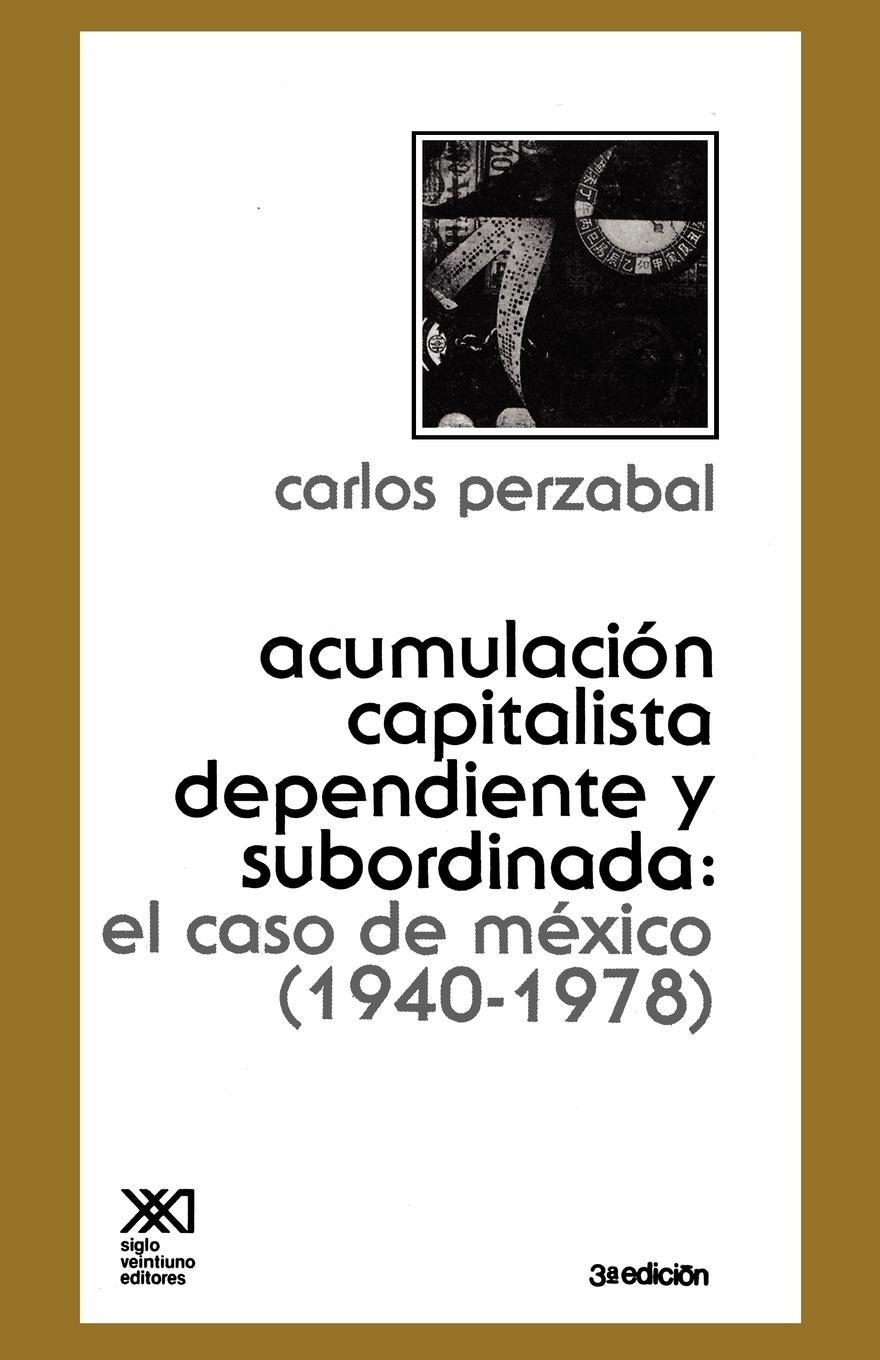 Vorderes Coverbild -Acumulacion Capitalista Dependiente y Subordinada