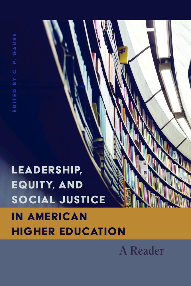 Vorderes Coverbild Leadership, Equity, and Social Justice in American Higher Education