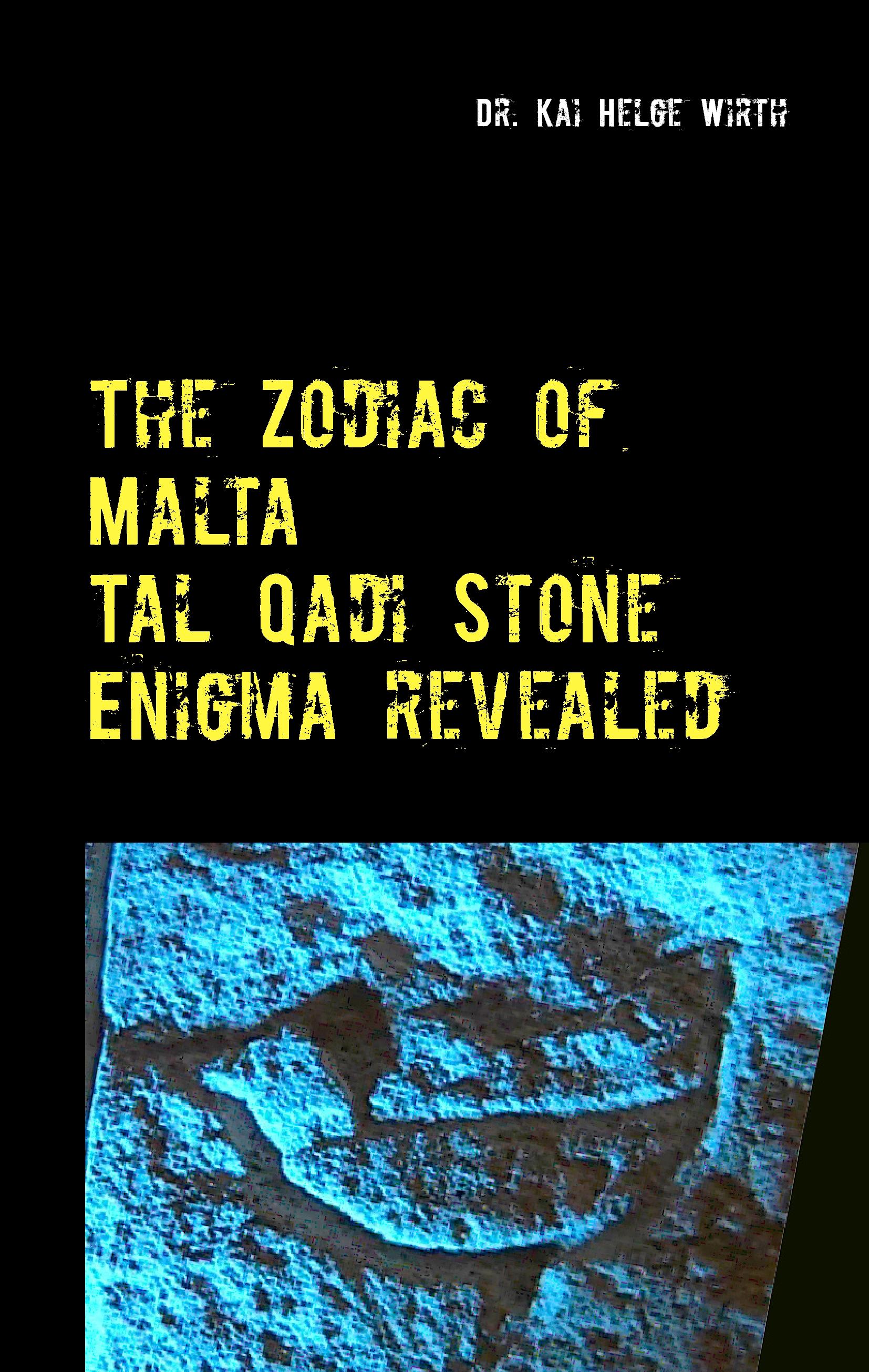 Vorderes Coverbild The Zodiac of Malta - The Tal Qadi Stone Enigma