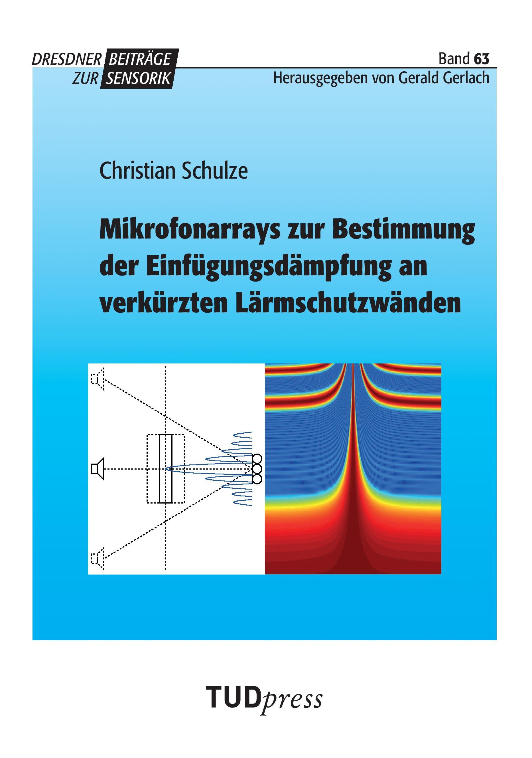 Vorderes Coverbild Mikrofonarrays zur Bestimmung der Einfügungsdämpfung an verkürzten Lärmschutzwänden
