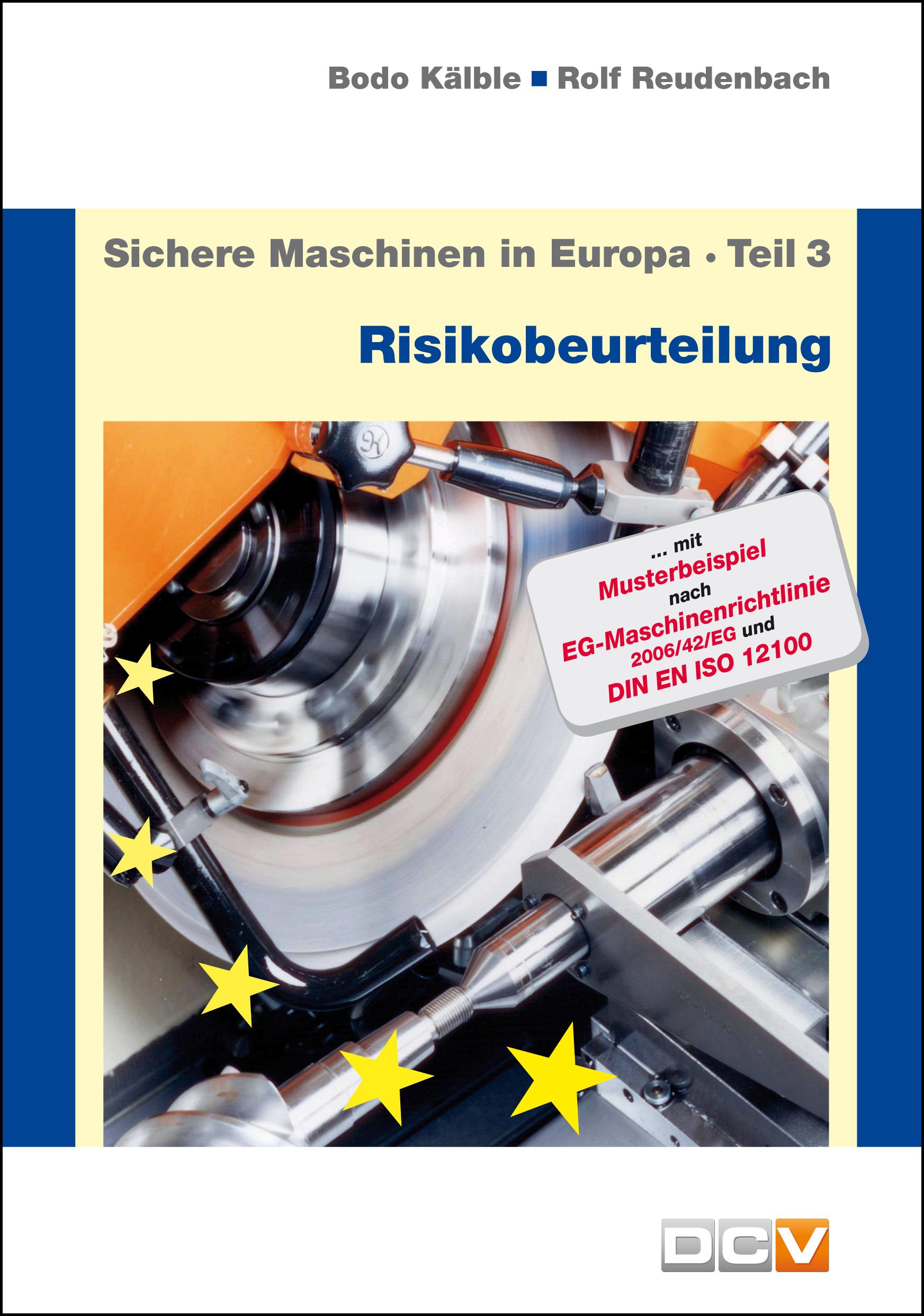 Vorderes Coverbild Sichere Maschinen in Europa - Teil 3 - Risikobeurteilung
