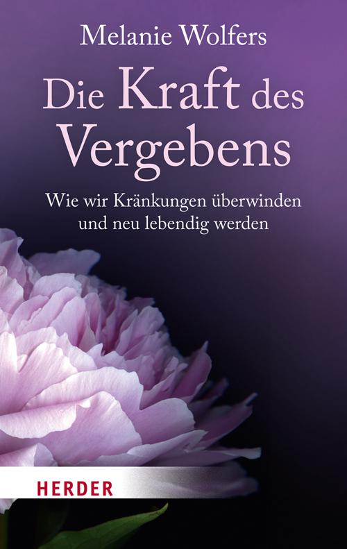 Vorderes Coverbild Die Kraft des Vergebens