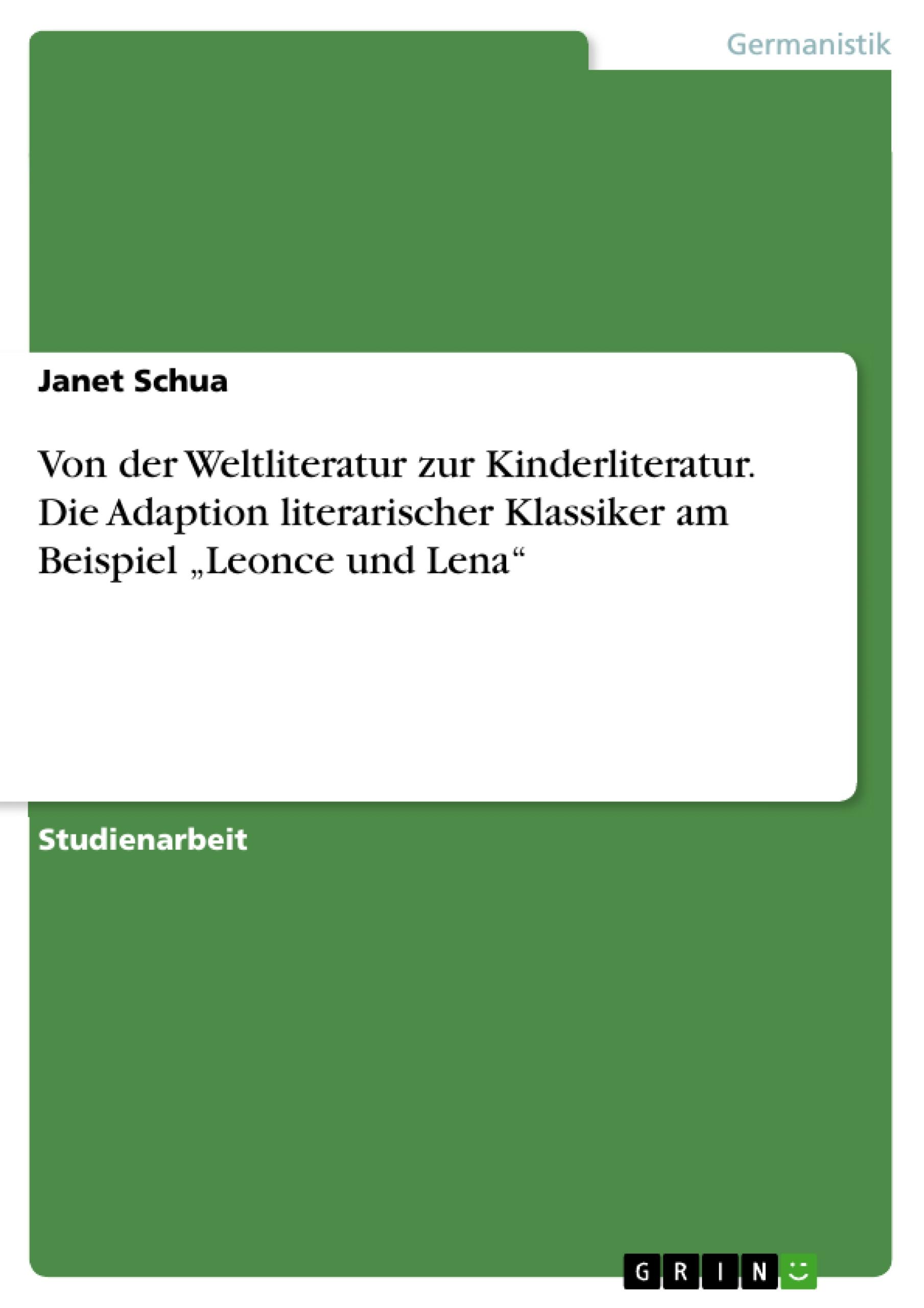 Vorderes Coverbild Von der Weltliteratur zur Kinderliteratur. Die Adaption literarischer Klassiker am Beispiel "Leonce und Lena"