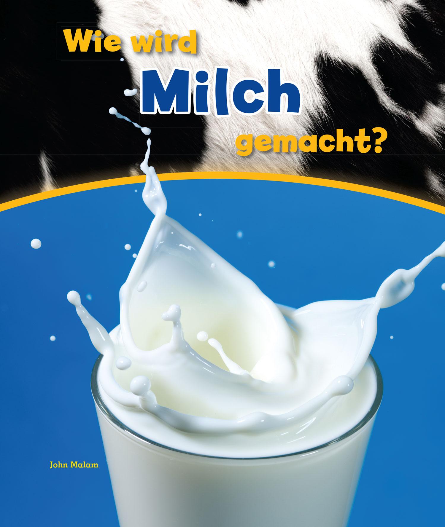 Vorderes Coverbild Wie wird Milch gemacht?