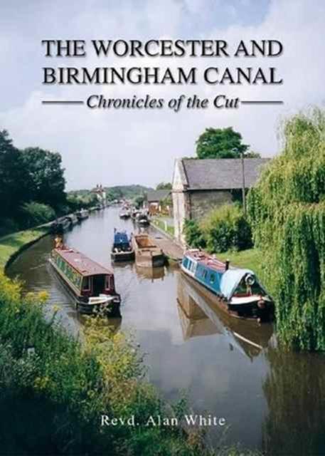 Vorderes Coverbild The Worcester and Birmingham Canal