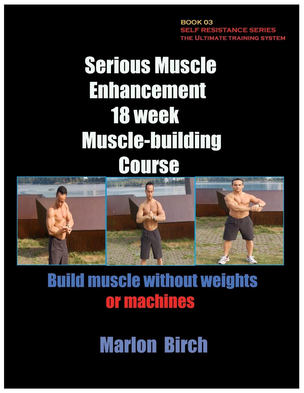 Vorderes Coverbild Serious Muscle Enhancement 18 Week Muscle-Building Course