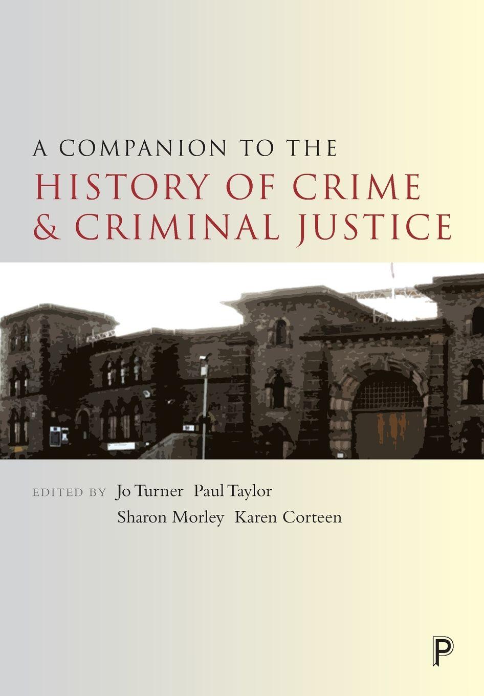 Vorderes Coverbild A Companion to the History of Crime and Criminal Justice