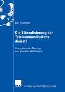 Vorderes Coverbild Die Liberalisierung der Telekommunikationsdienste