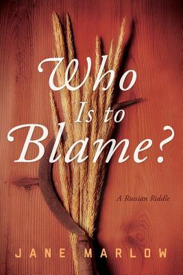 Vorderes Coverbild Who Is to Blame?: A Russian Riddle