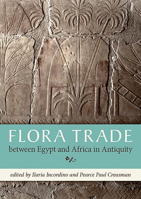 Vorderes Coverbild Flora Trade Between Egypt and Africa in Antiquity