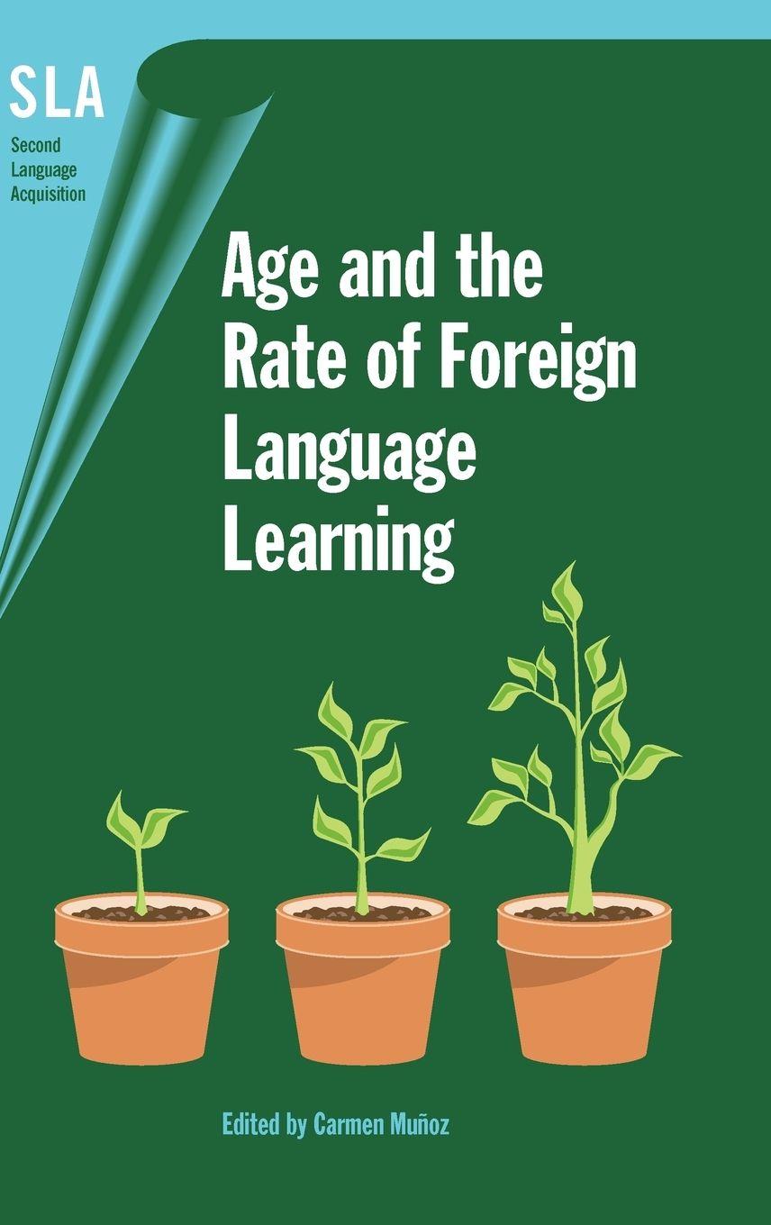 Vorderes Coverbild Age and the Rate of Foreign Language Learning