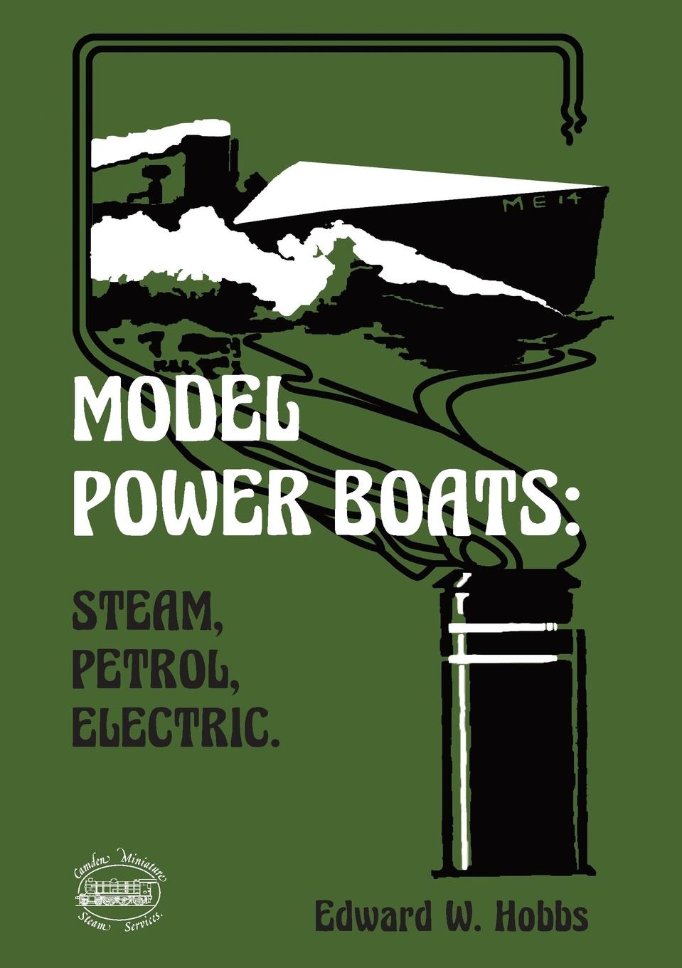 Vorderes Coverbild Model Power Boats: Steam, Petrol, Electric.