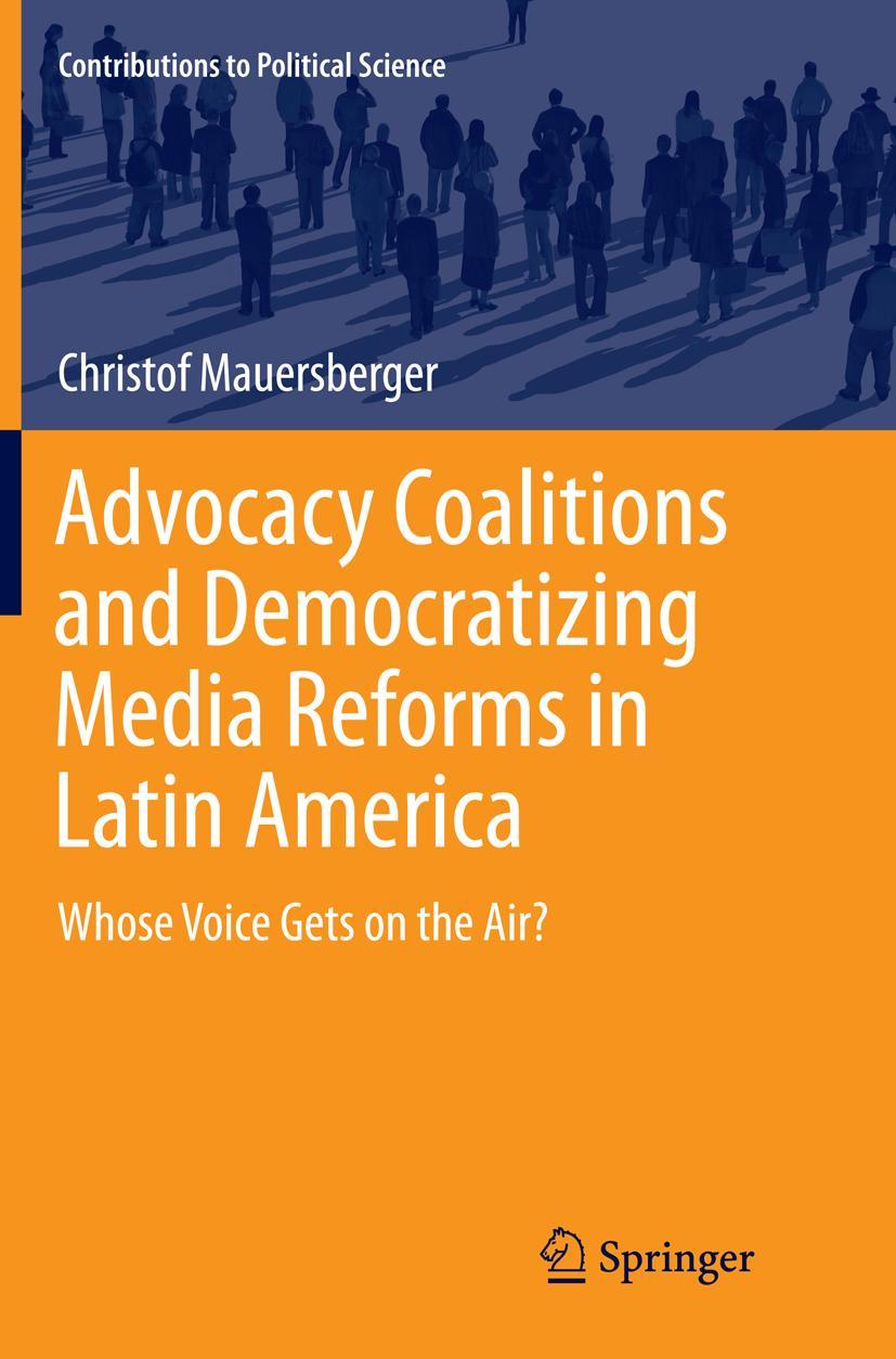 Vorderes Coverbild Advocacy Coalitions and Democratizing Media Reforms in Latin America