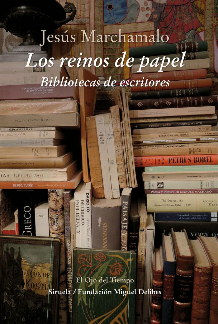 Vorderes Coverbild Los reinos de papel : bibliotecas de escritores
