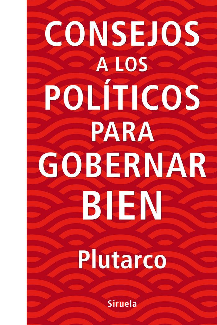 Vorderes Coverbild Consejos a los políticos para gobernar bien