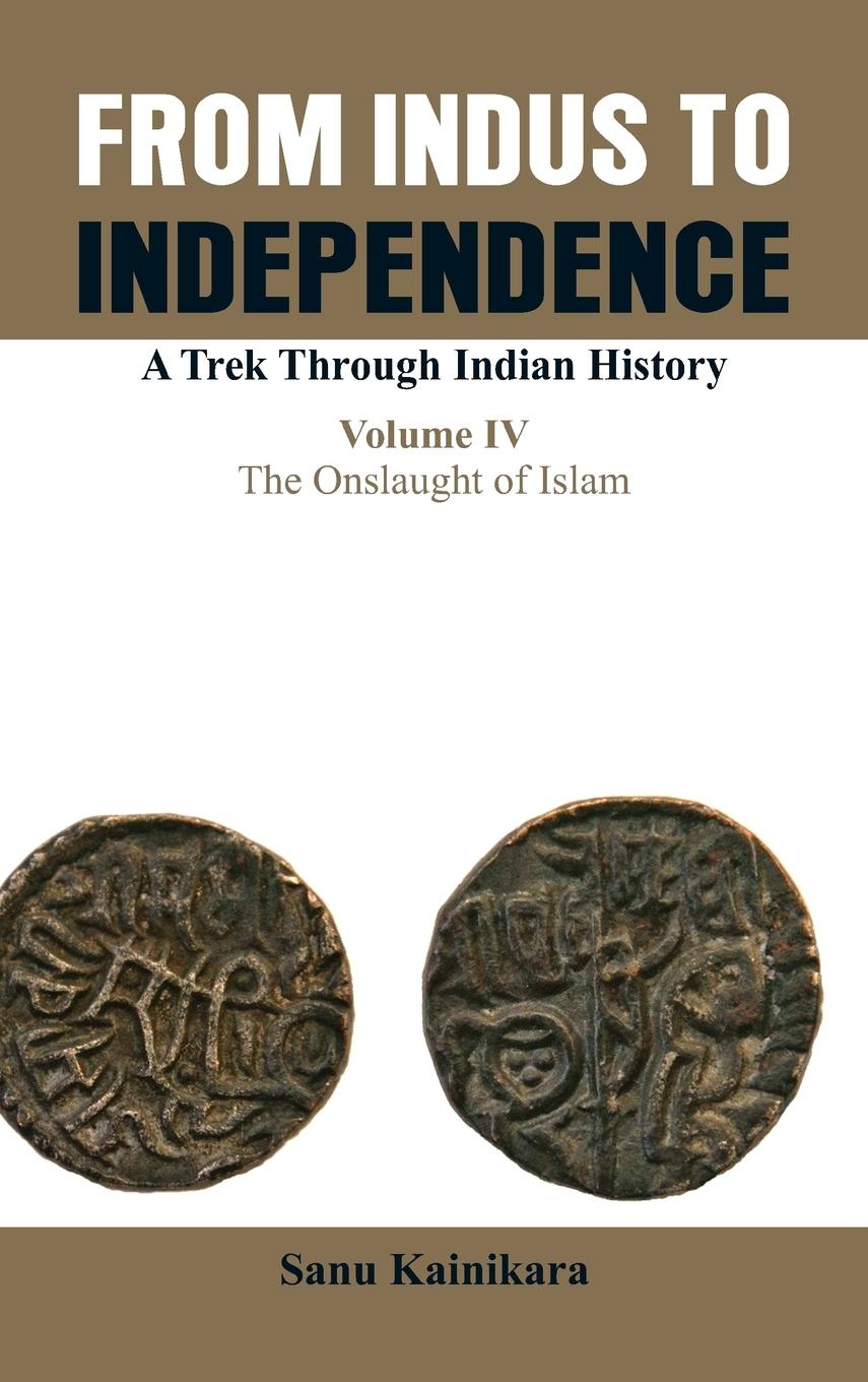 Vorderes Coverbild From Indus to Independence- A Trek Through Indian History