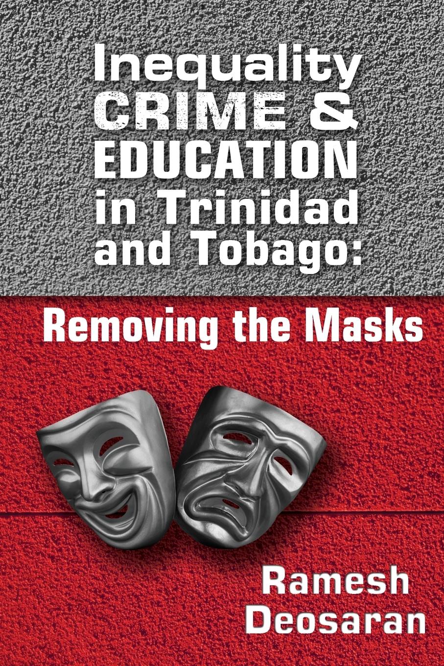 Vorderes Coverbild Inequality Crime & Education in Trinidad and Tobago